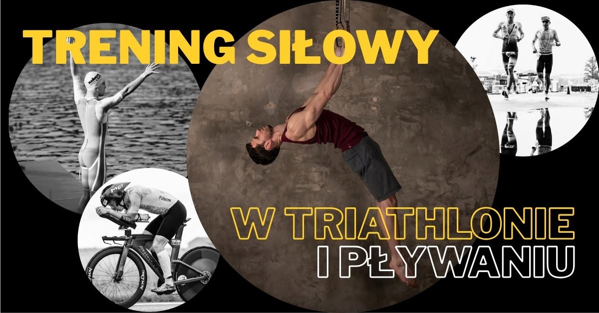 Trening siłowy w triathlonie i pływaniu — 7 lutego 2026
